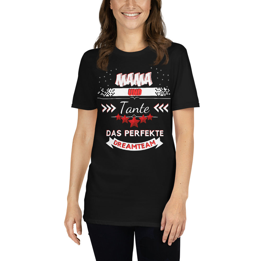 Mama und Tante - Ein perfektes Dreamteam Unisex-T-Shirt - souverista