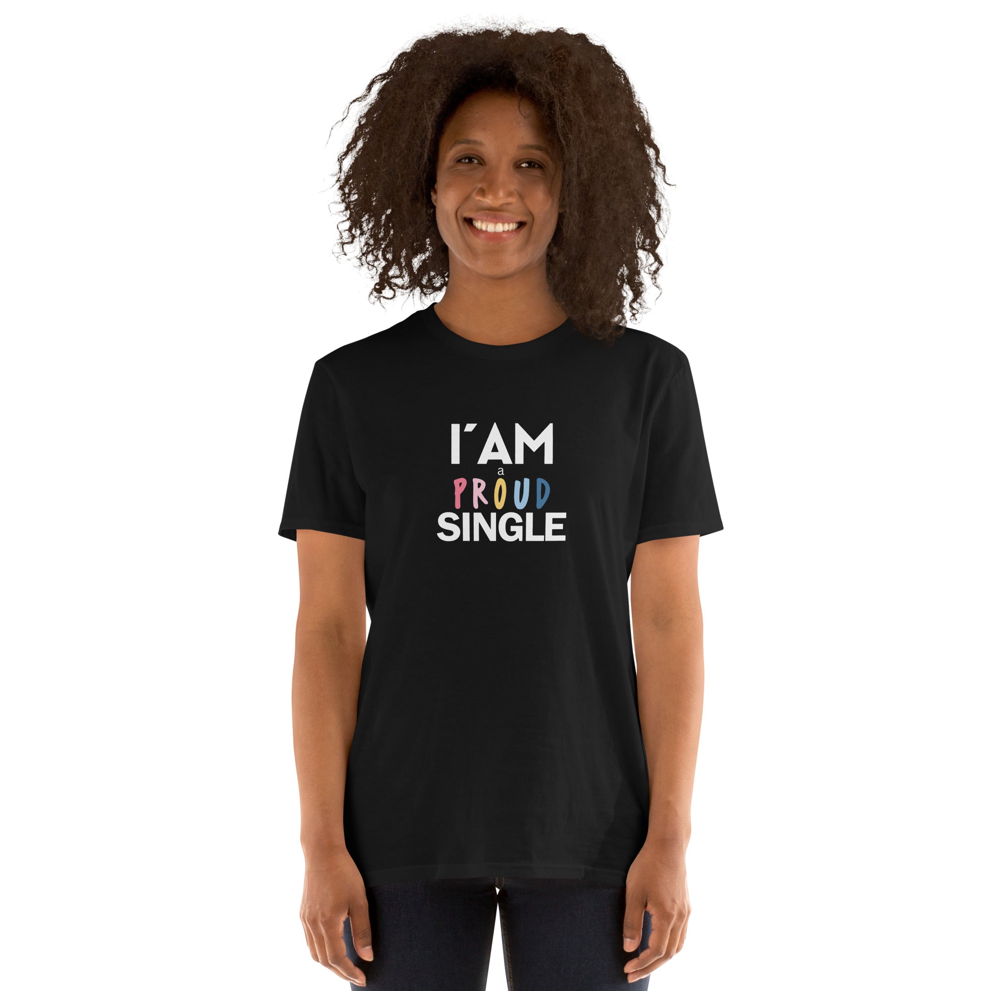 I´ am a proud single T-Shirt