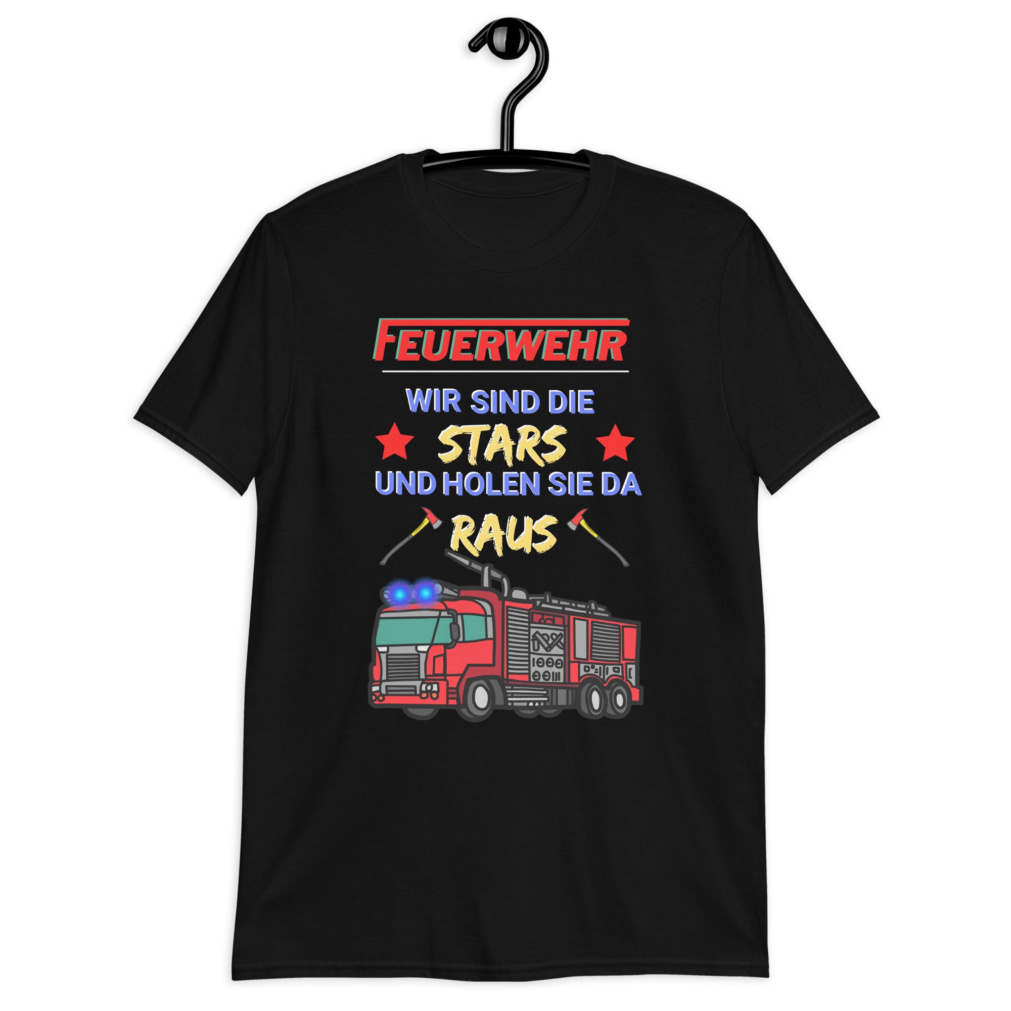 Feuerwehr - Wir sind die Stars und holen Sie da raus Unisex-T-Shirt - souverista