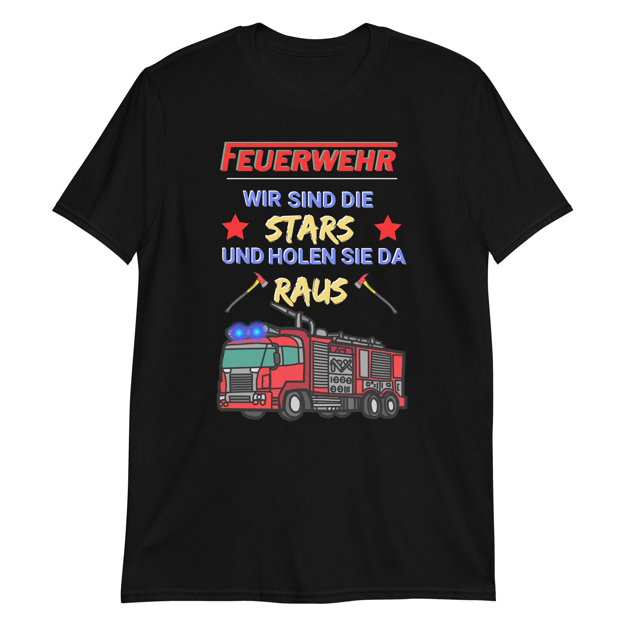 Feuerwehr - Wir sind die Stars und holen Sie da raus Unisex-T-Shirt - souverista