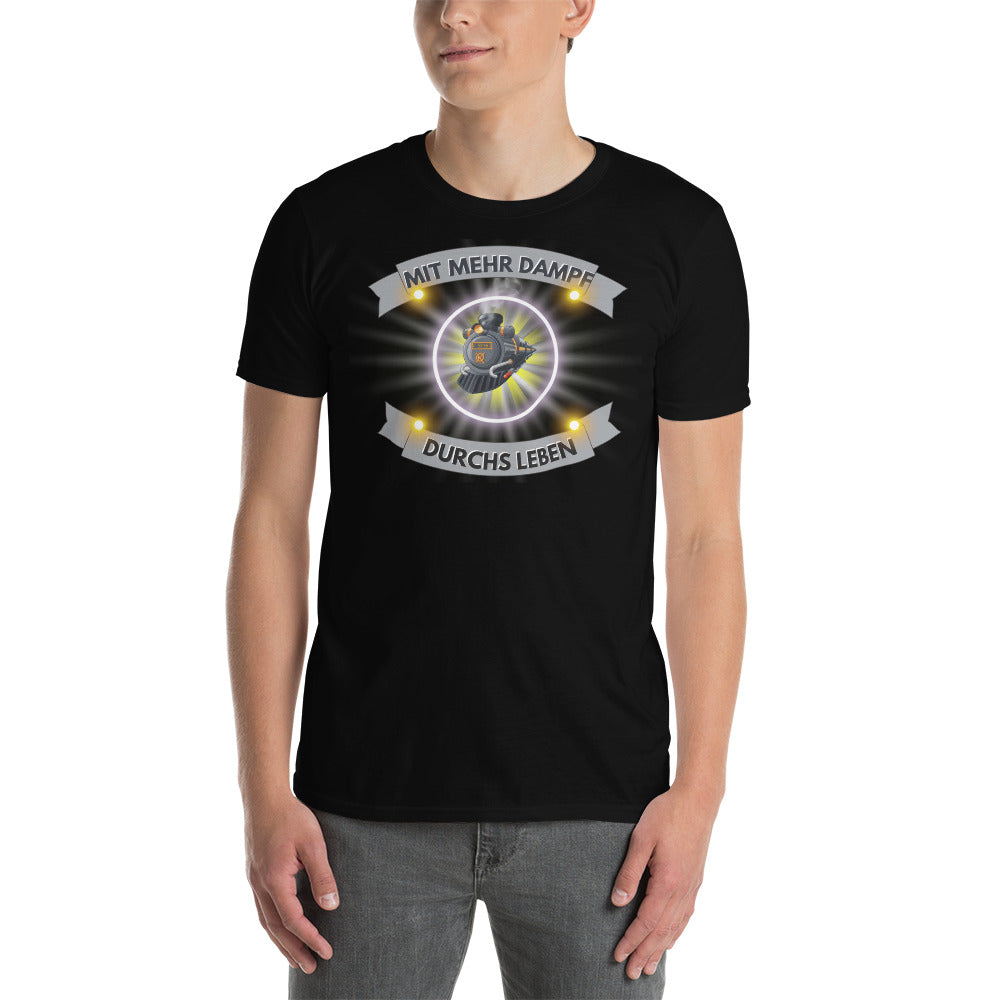 Mit mehr Dampf durchs Leben Unisex-T-Shirt - souverista