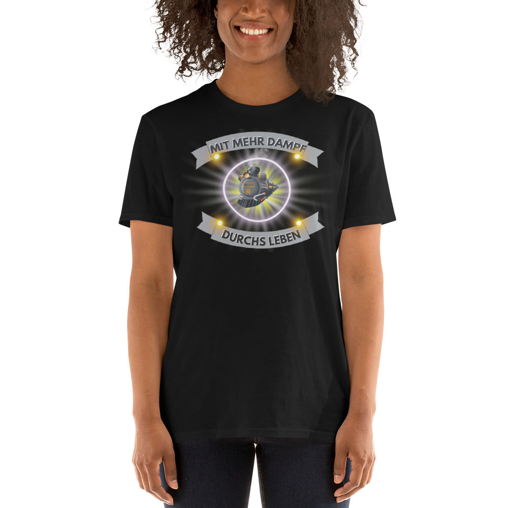 Mit mehr Dampf durchs Leben Unisex-T-Shirt - souverista