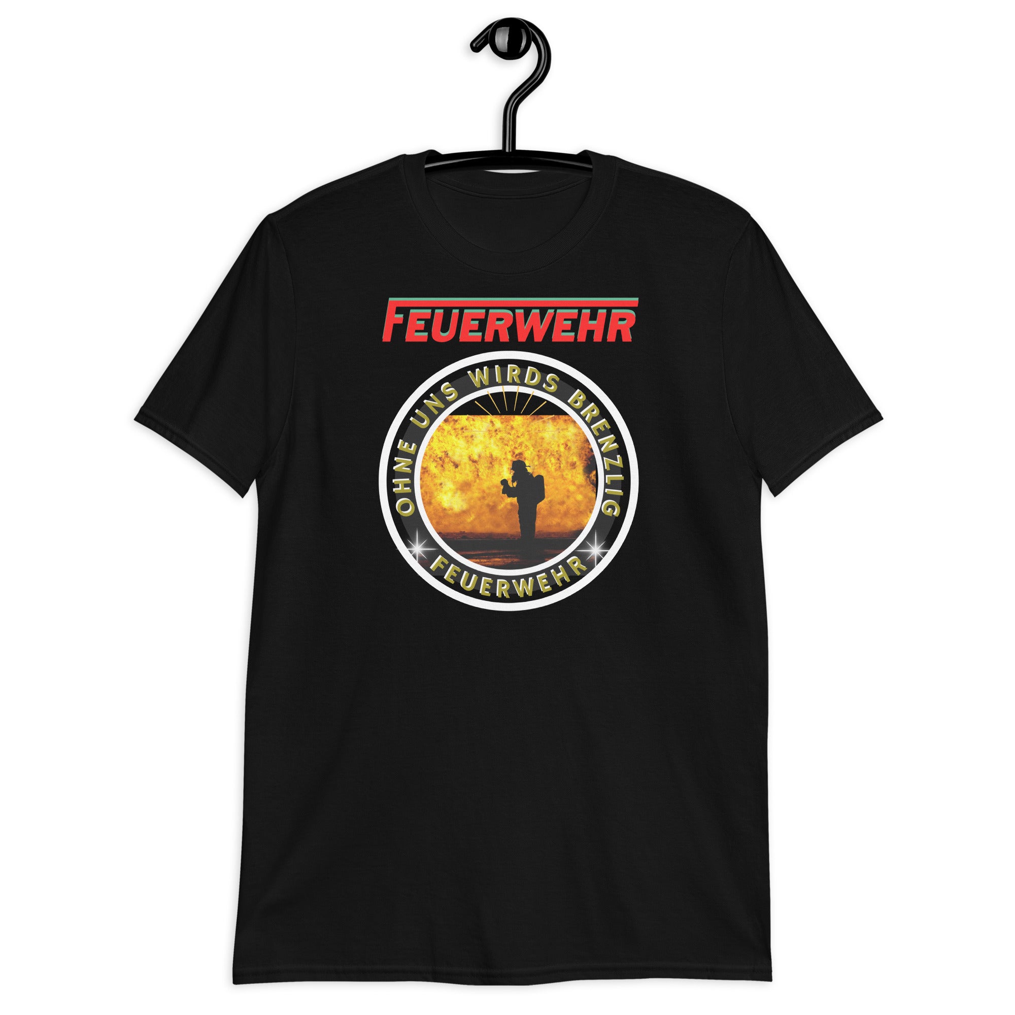 Feuerwehr ohne uns wirds brenzlig Unisex-T-Shirt - souverista