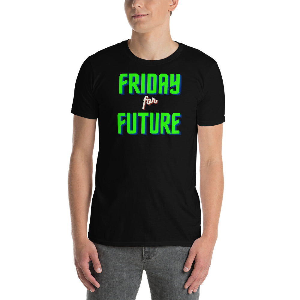 Friday for future Unisex-T-Shirt