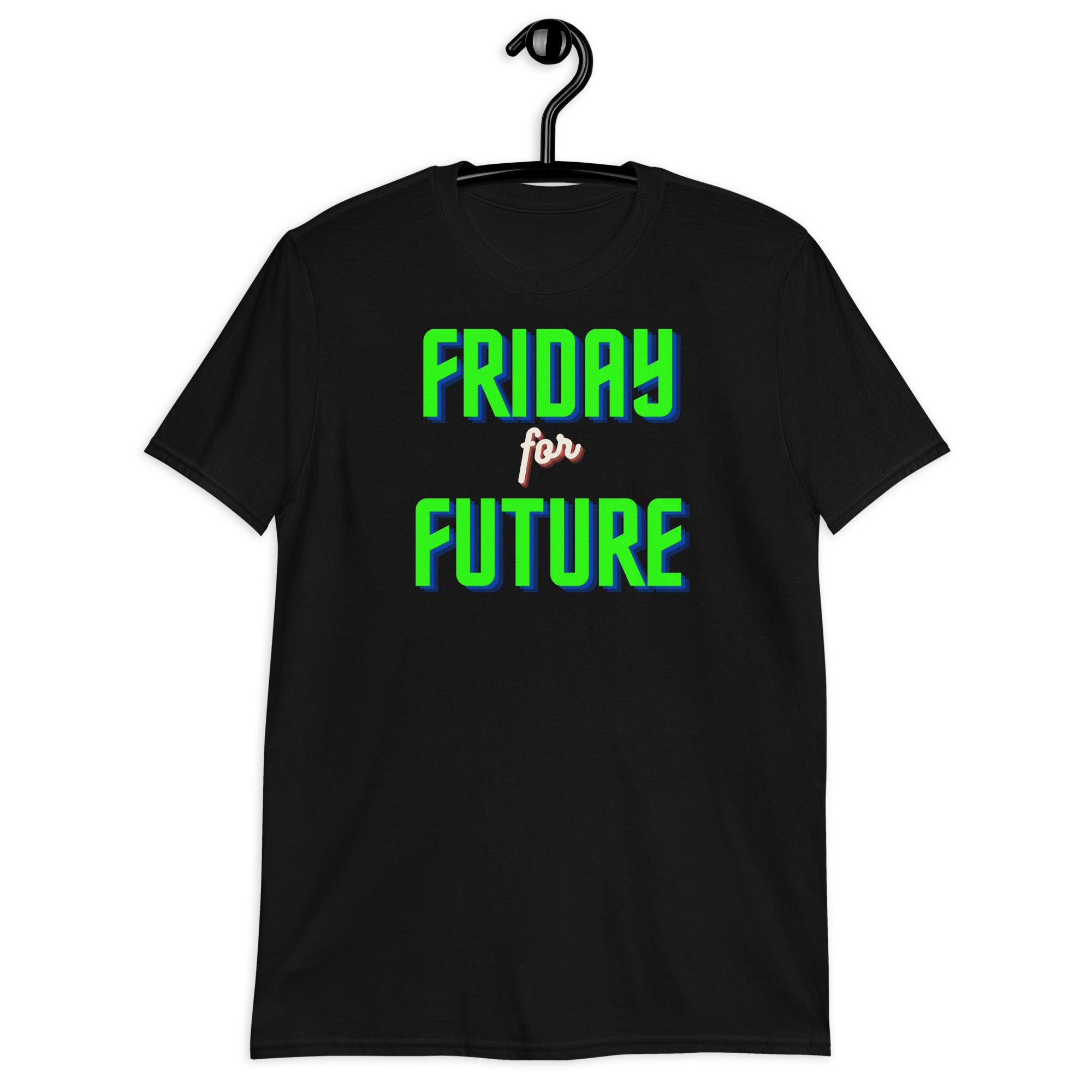 Friday for future Unisex-T-Shirt