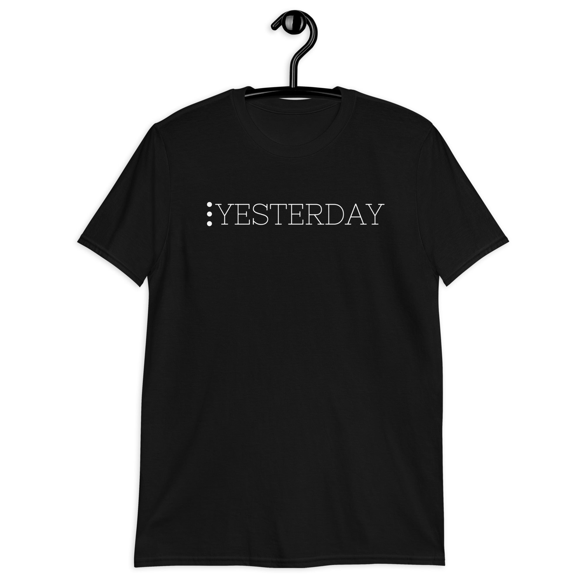 Yesterday Unisex-T-Shirt - souverista