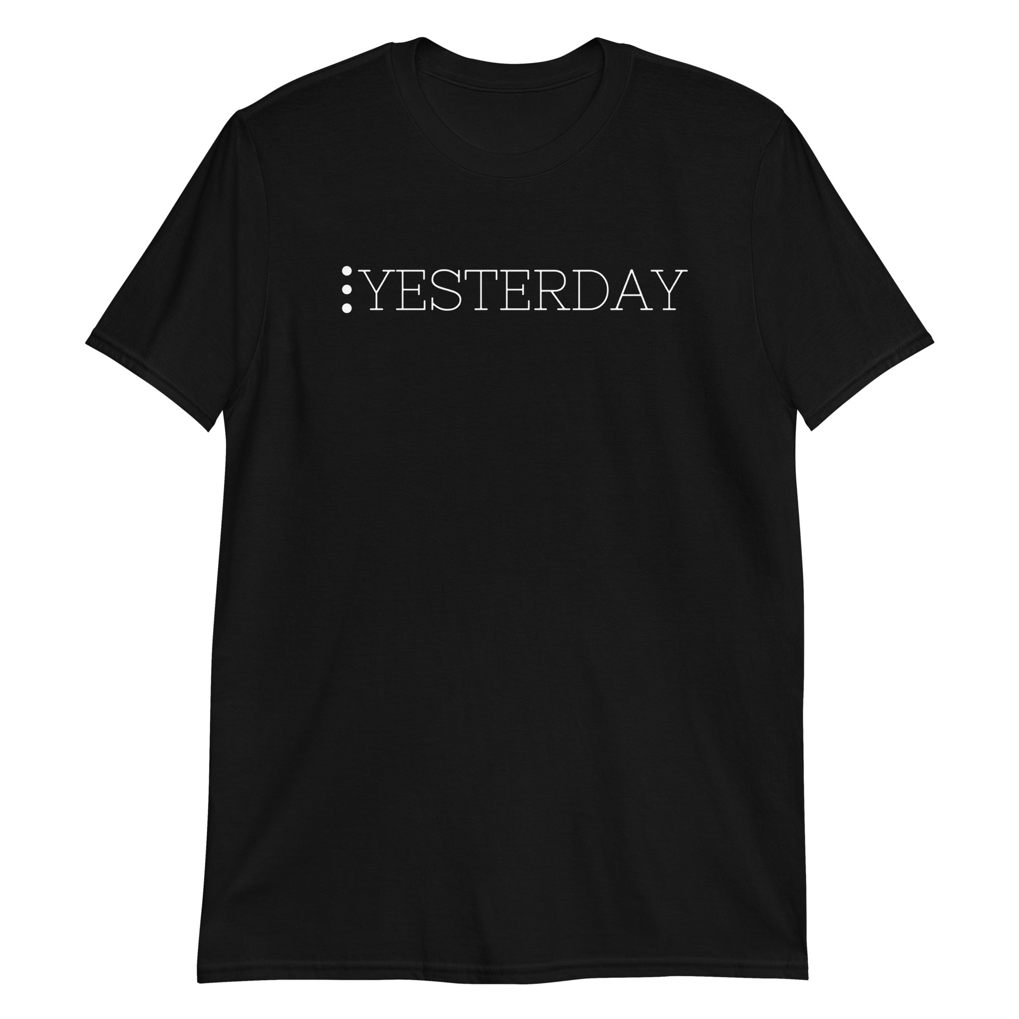 Yesterday Unisex-T-Shirt - souverista