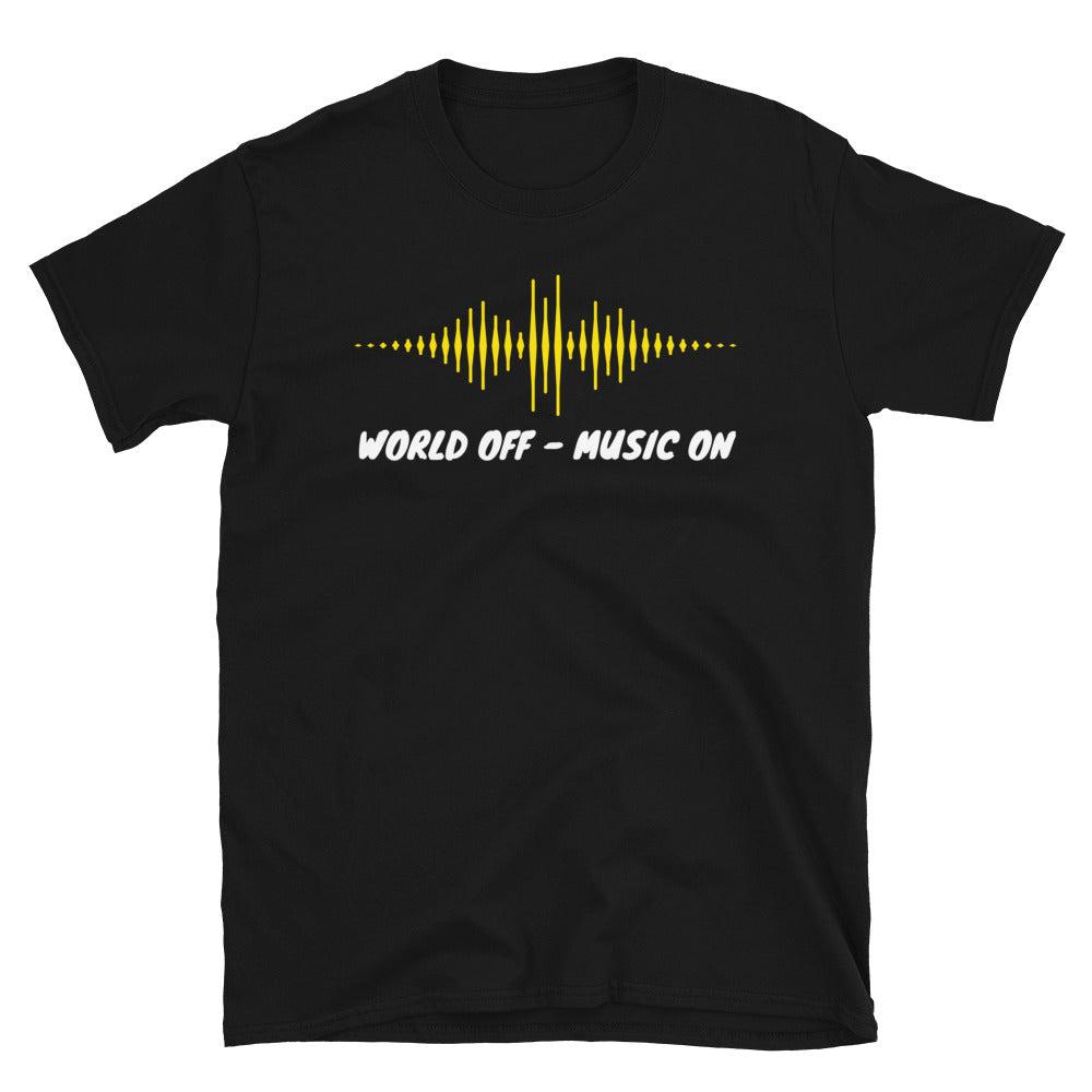 World off Music on, World off, Music on, Music T-Shirt, DJ T-Shirt, T-Shirt printing - souverista