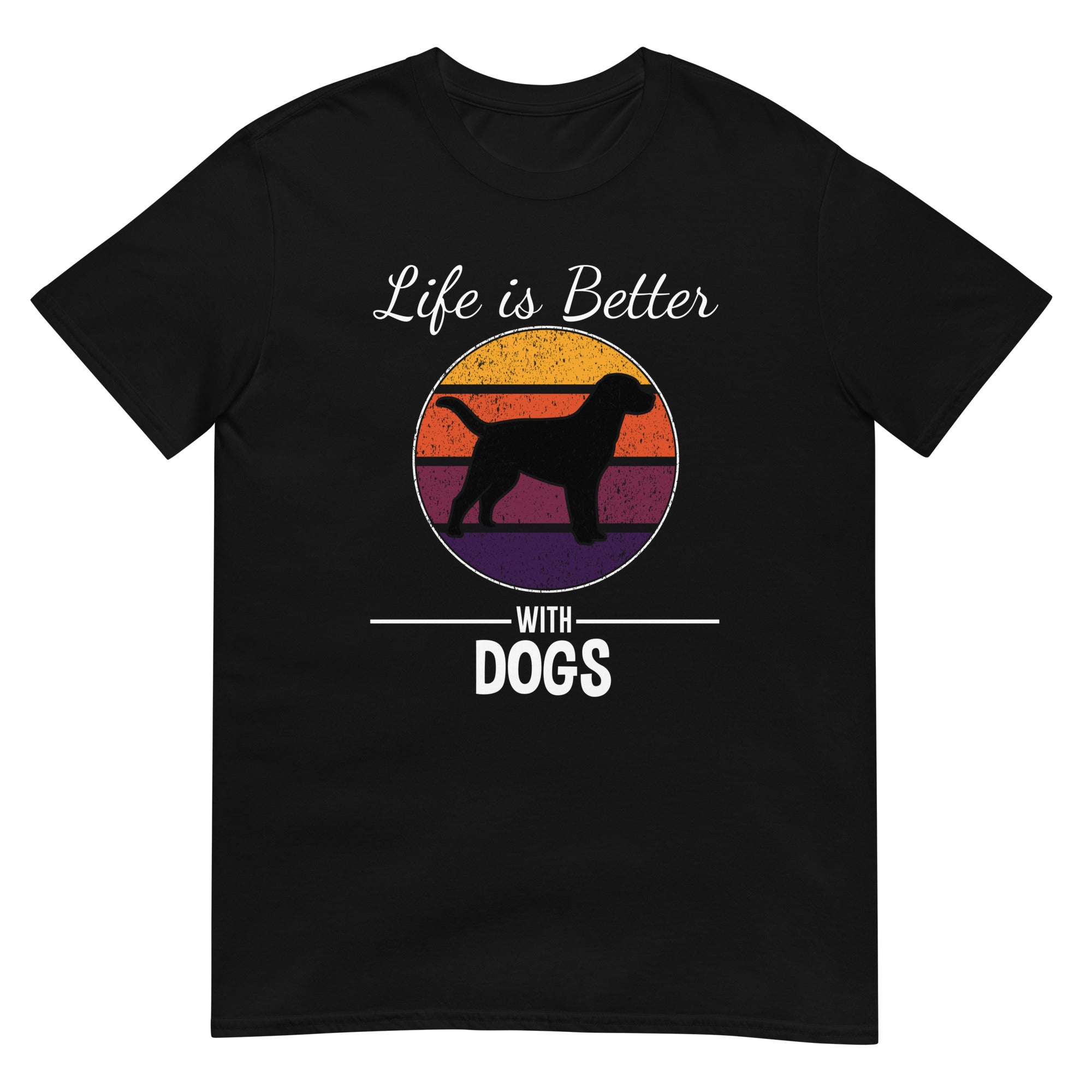 Life is better with dogs Unisex-T-Shirt