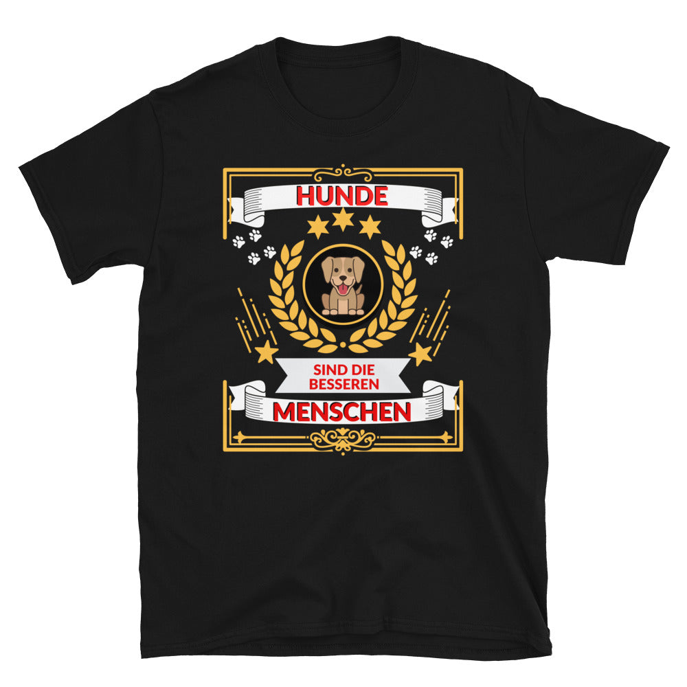Hunde sind bessere Menschen T-Shirt