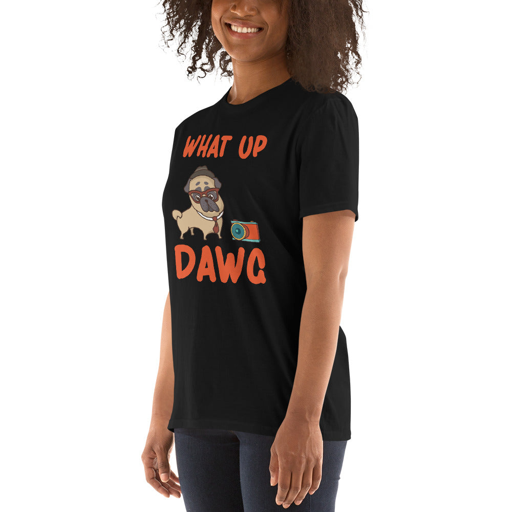 What up dawg Unisex-T-Shirt