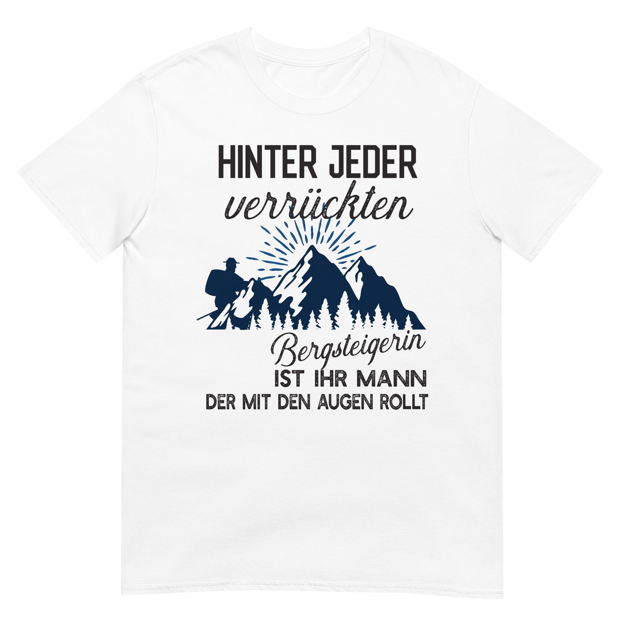 Verrückte Bergsteigerin Unisex-T-Shirt - souverista