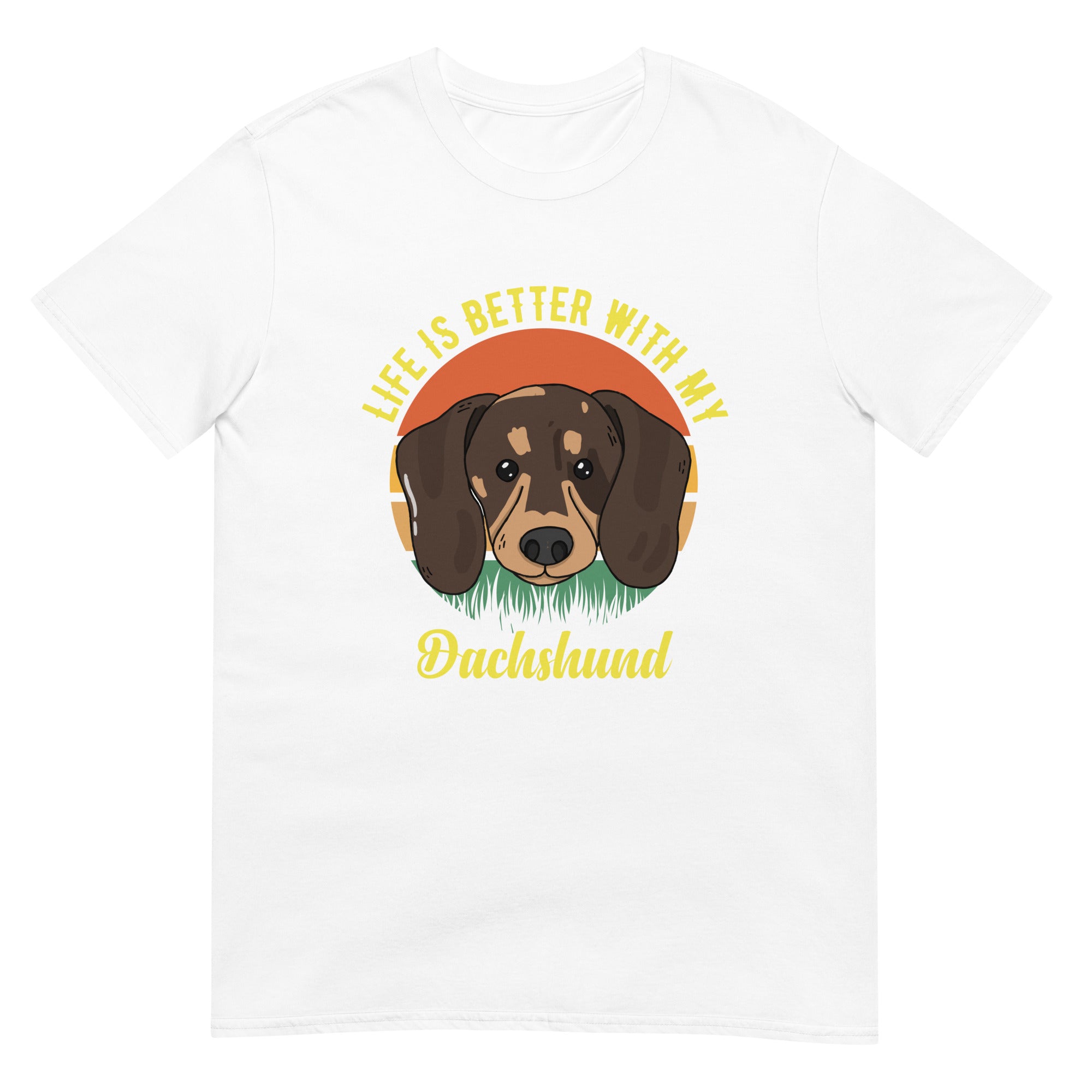 Life is better with dachshund Unisex-T-Shirt