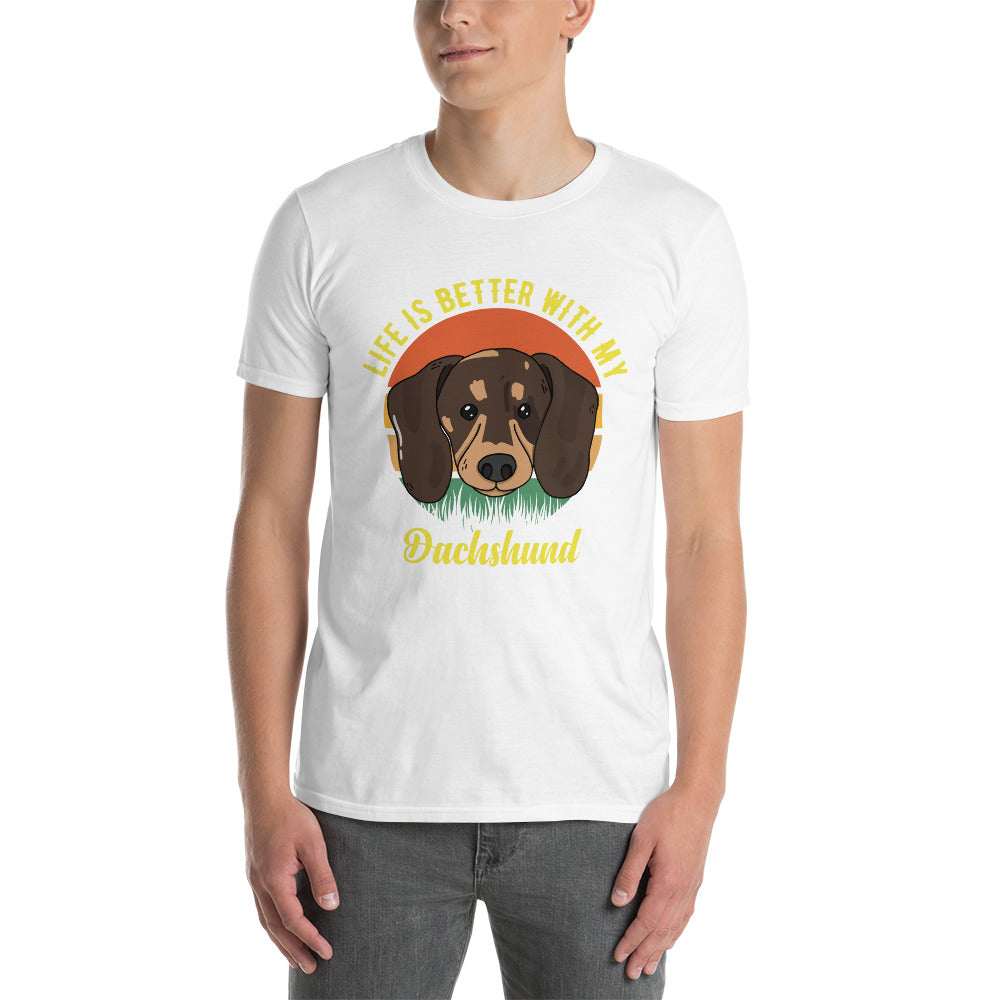 Life is better with dachshund Unisex-T-Shirt