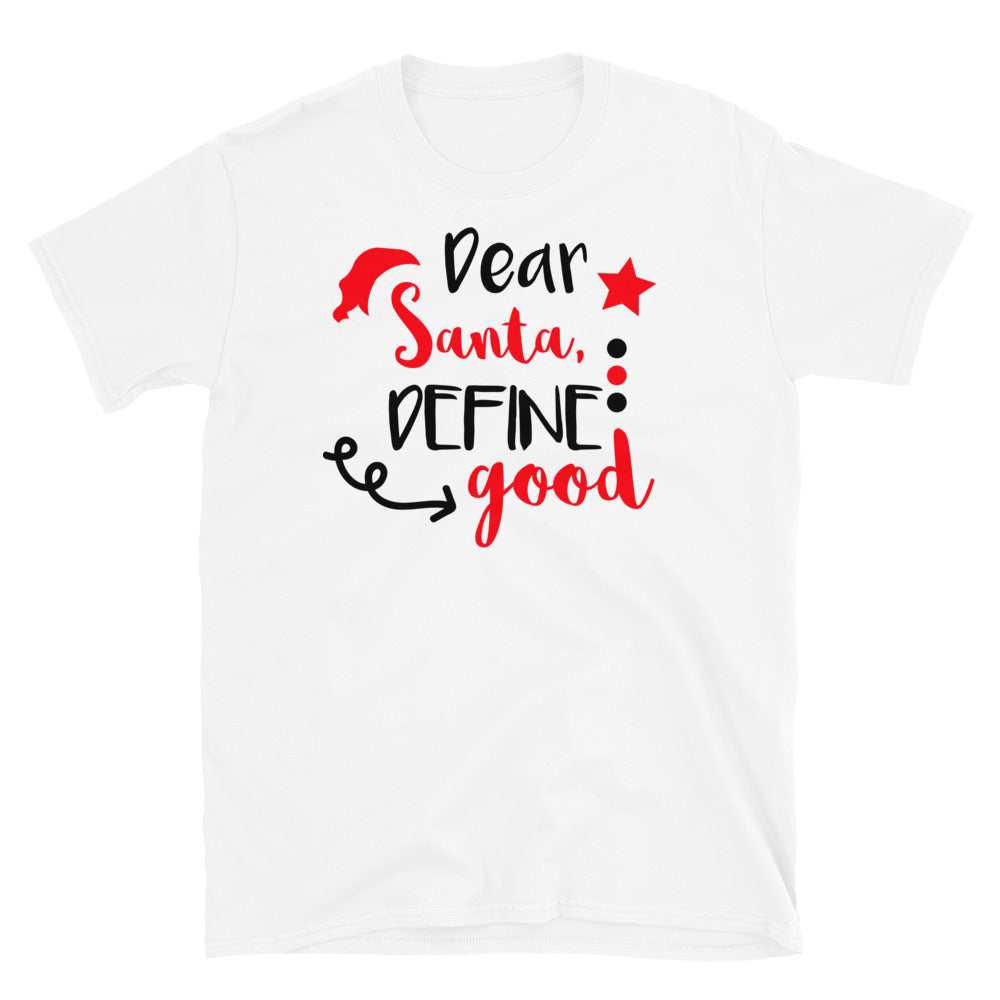 Dear santa Unisex-T-Shirt