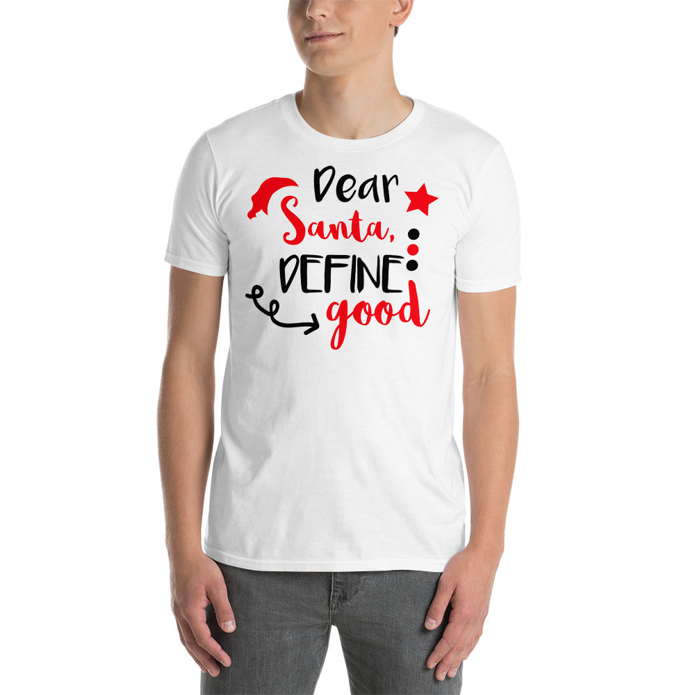 Dear santa Unisex-T-Shirt