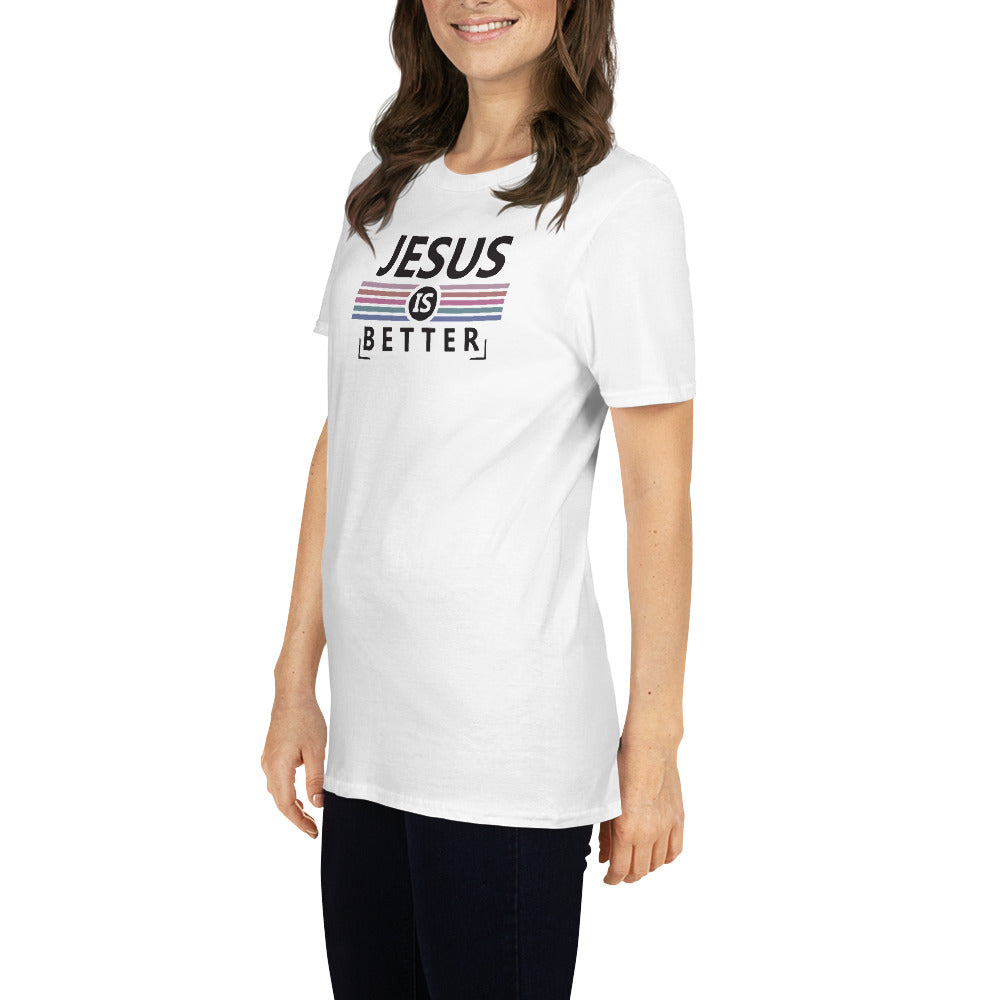 Jesus is better Kurzärmeliges Unisex-T-Shirt