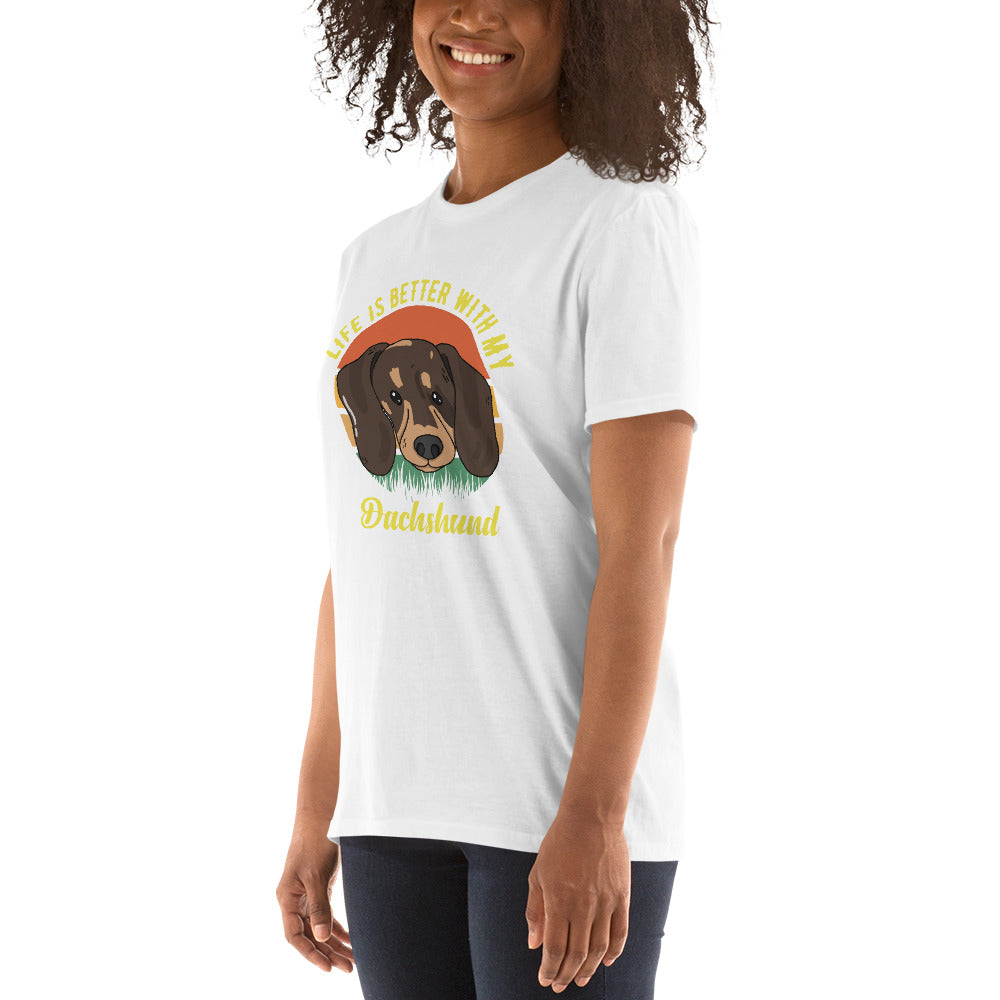Life is better with dachshund Unisex-T-Shirt