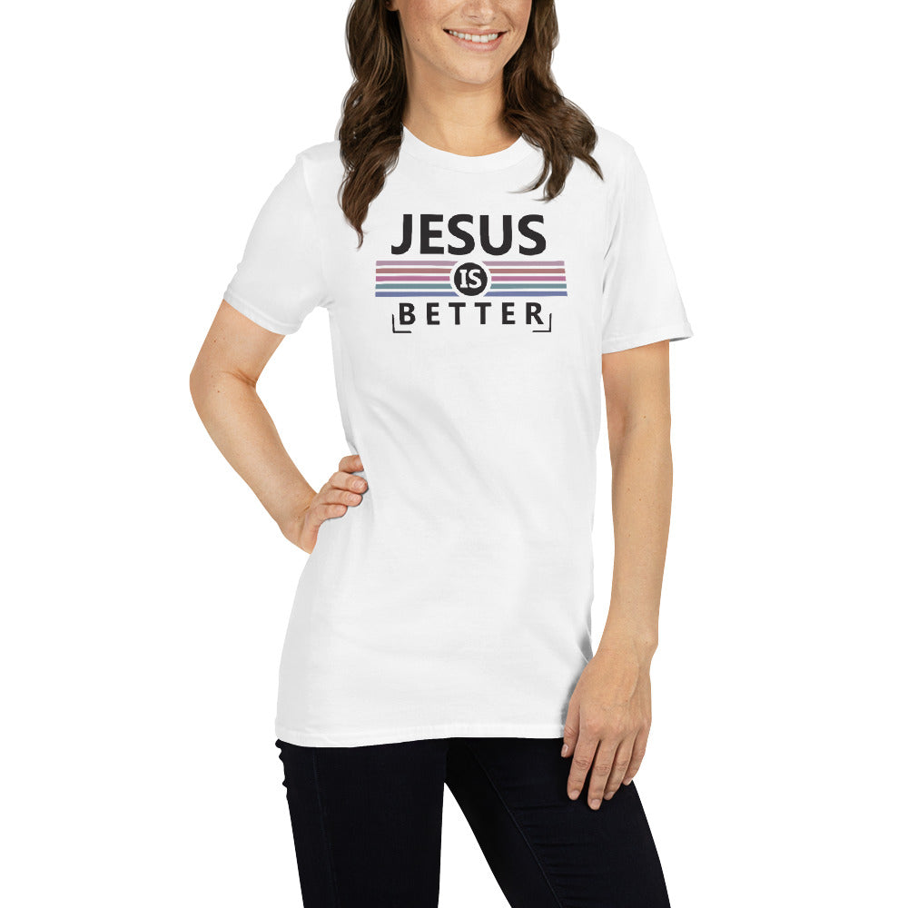 Jesus is better Kurzärmeliges Unisex-T-Shirt