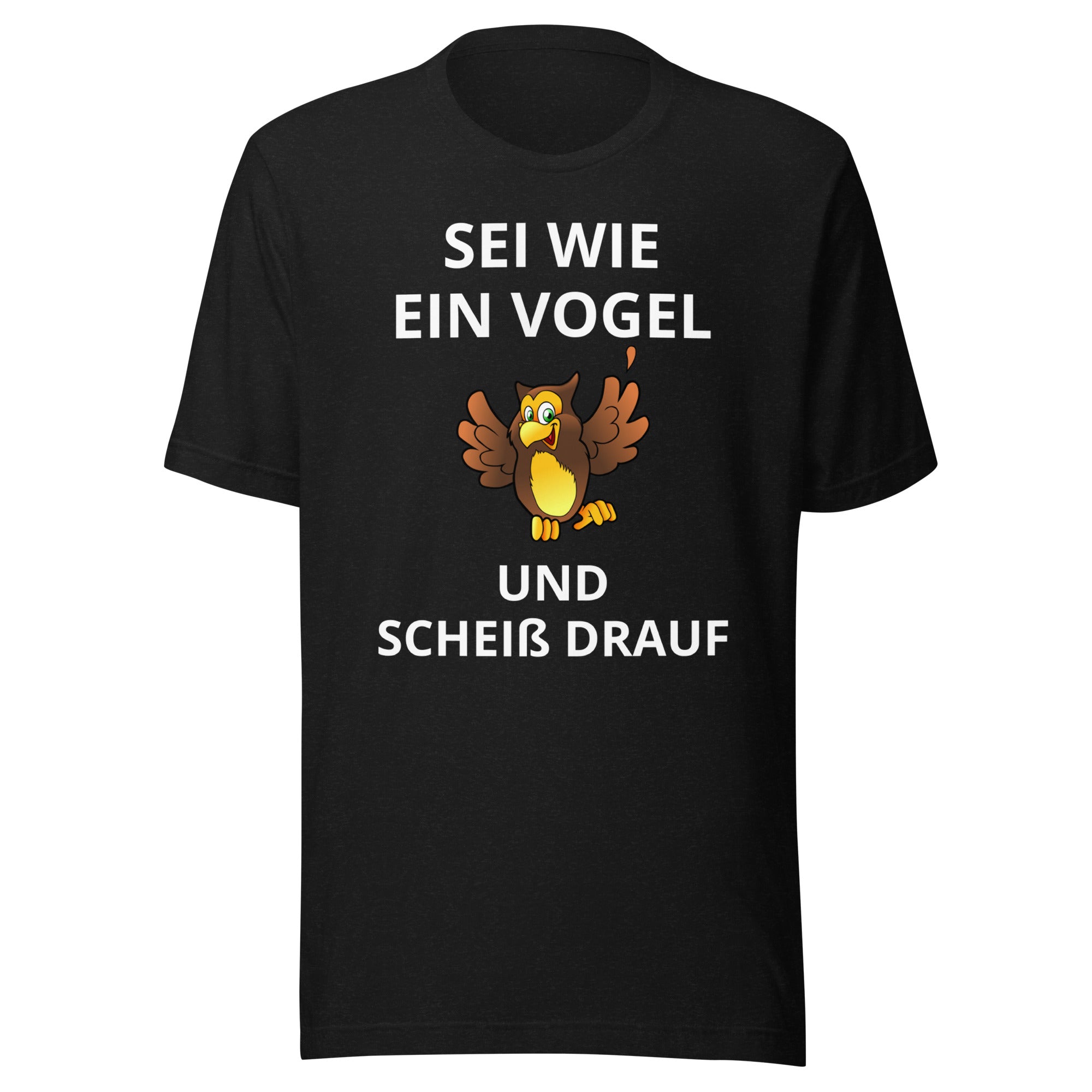 Scheiß darauf Unisex-T-Shirt - souverista