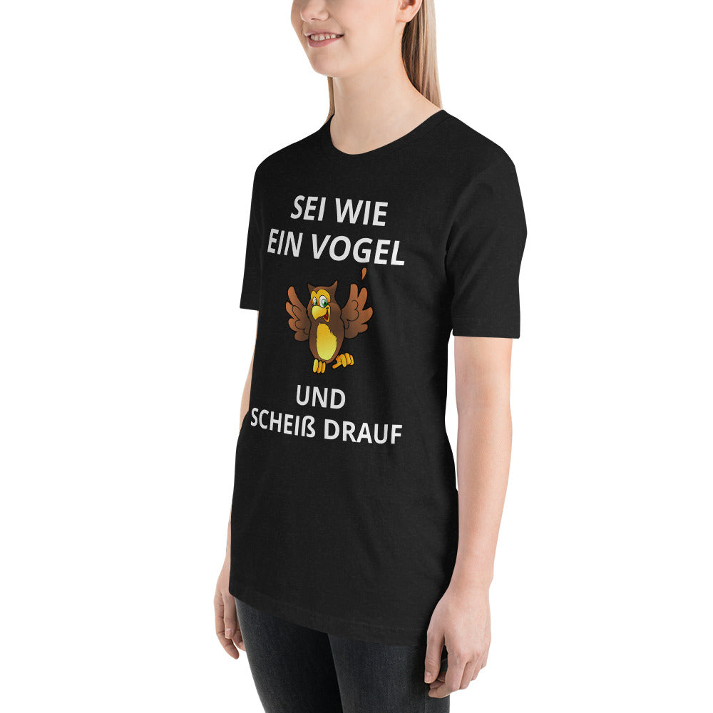 Scheiß darauf Unisex-T-Shirt - souverista