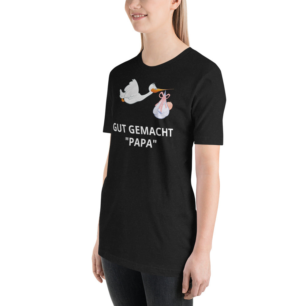 Gut gemacht Papa Unisex-T-Shirt - souverista