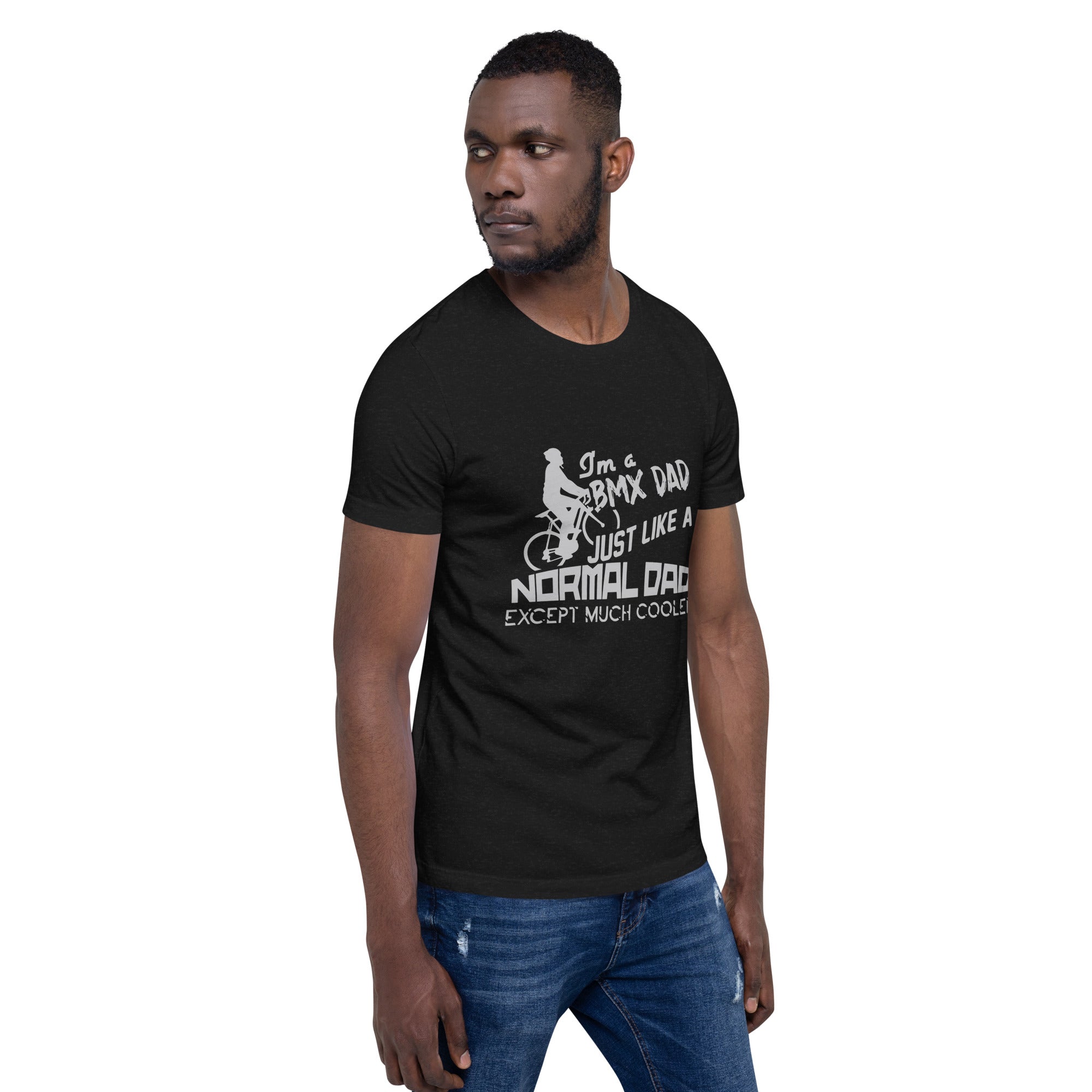I´am a bmx dad Unisex-T-Shirt