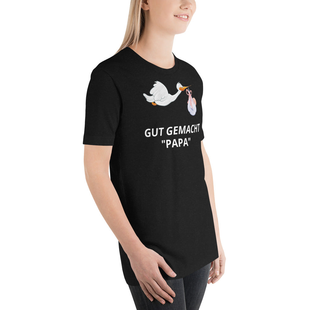 Gut gemacht Papa Unisex-T-Shirt - souverista