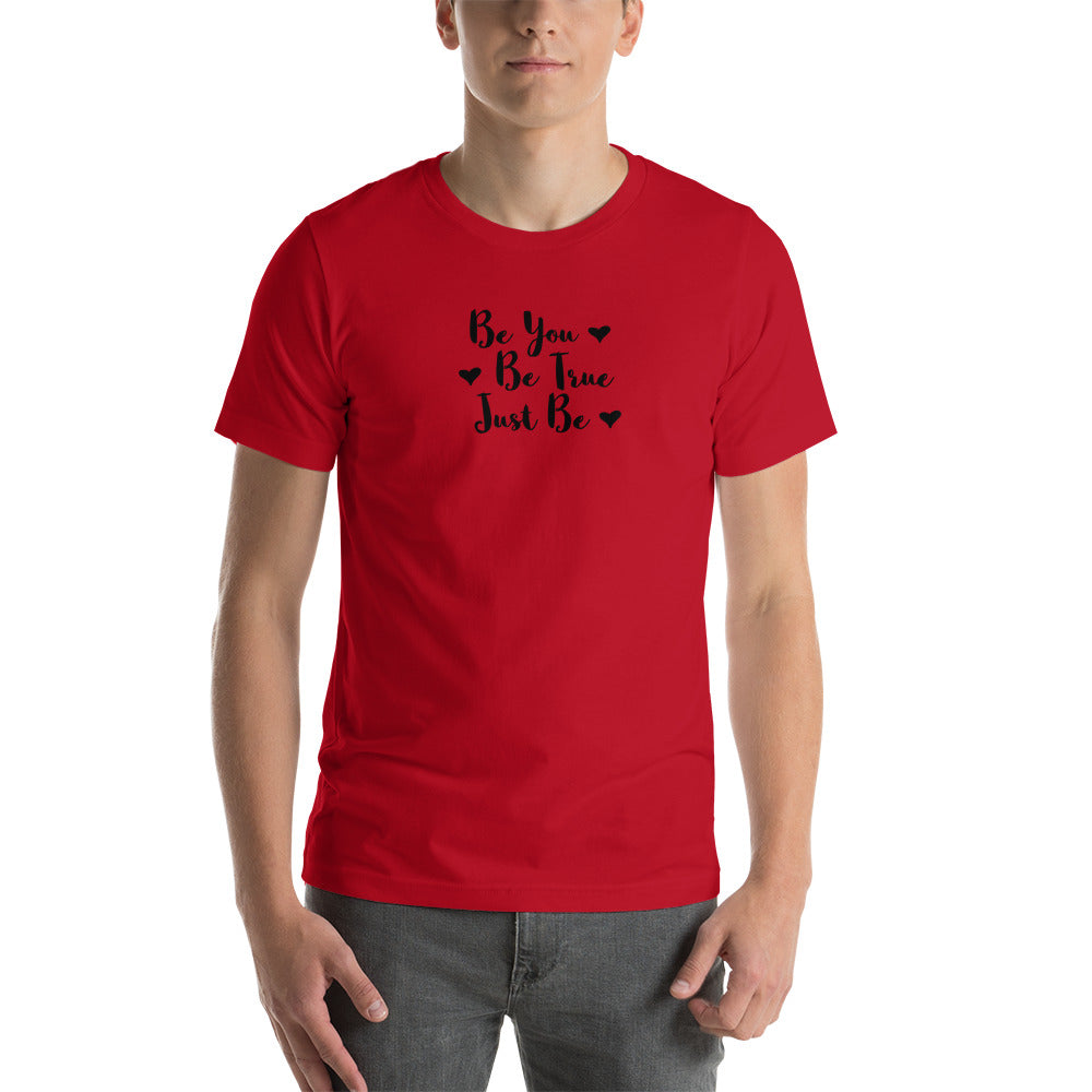 Be you be true just be Unisex-T-Shirt - souverista