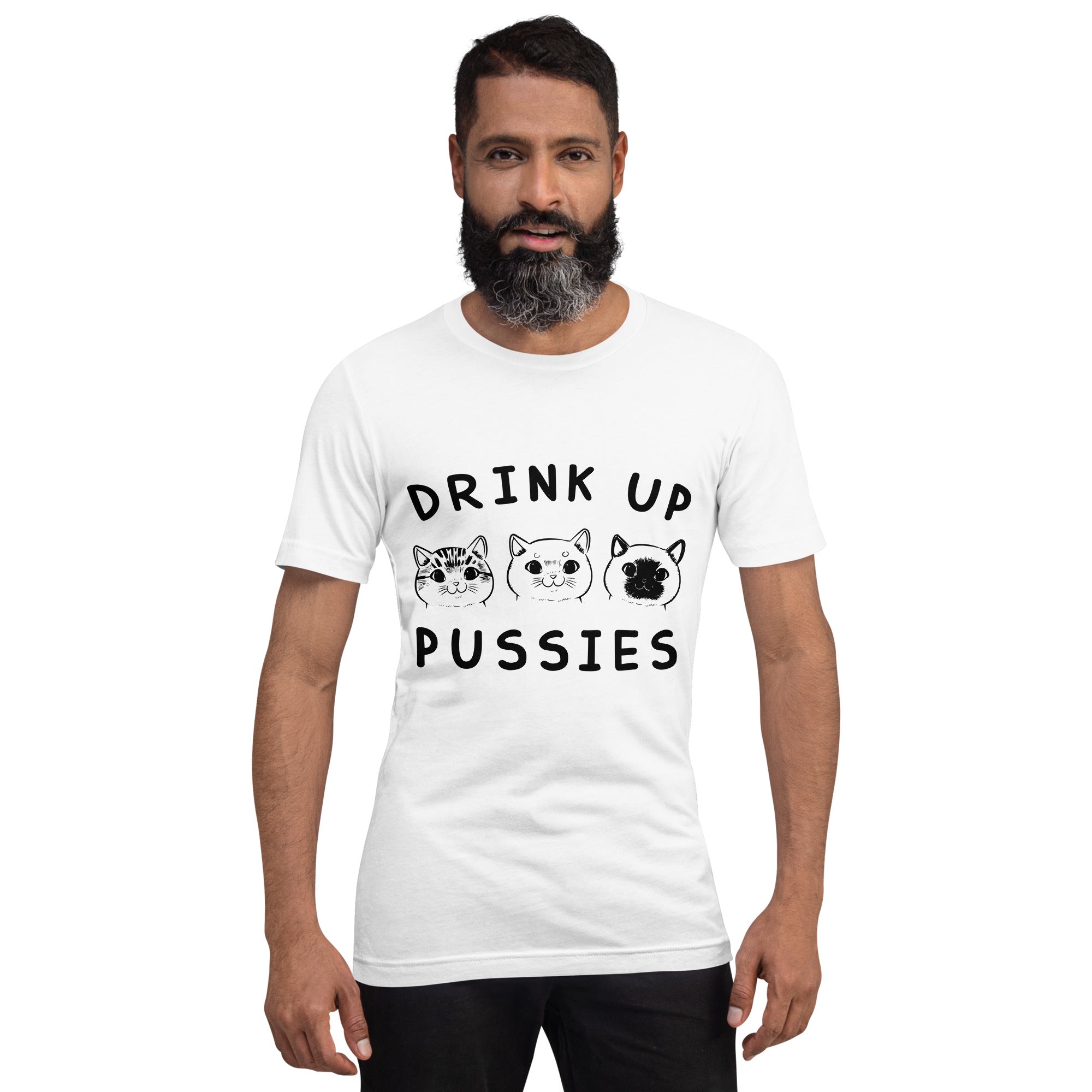 Drink up pussies Unisex-T-Shirt - souverista